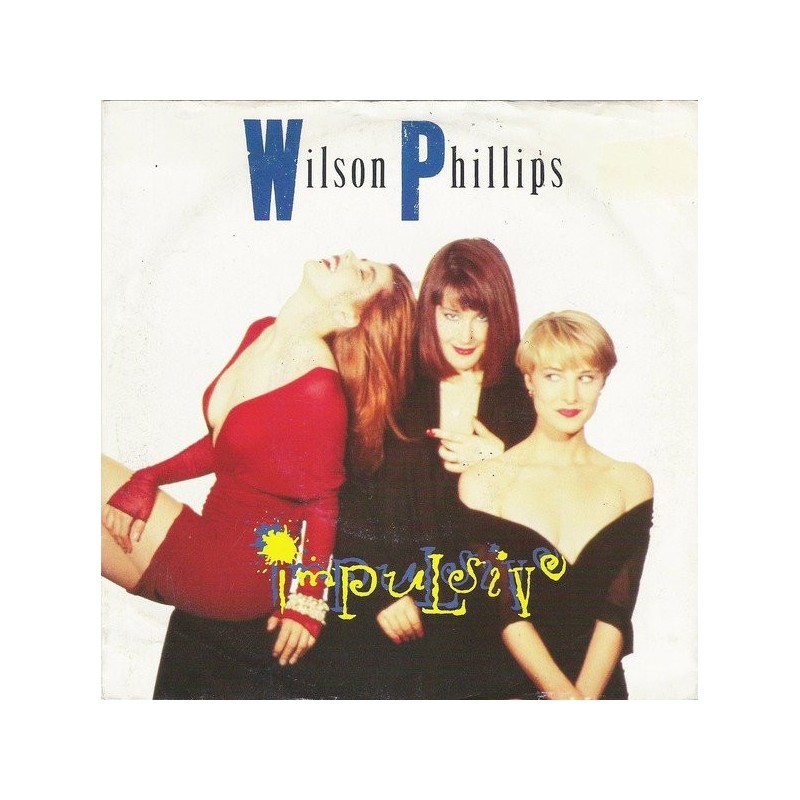 Wilson Phillips ‎– Impulsive|1990    SBK Records ‎– 006 20 4103 7-Single