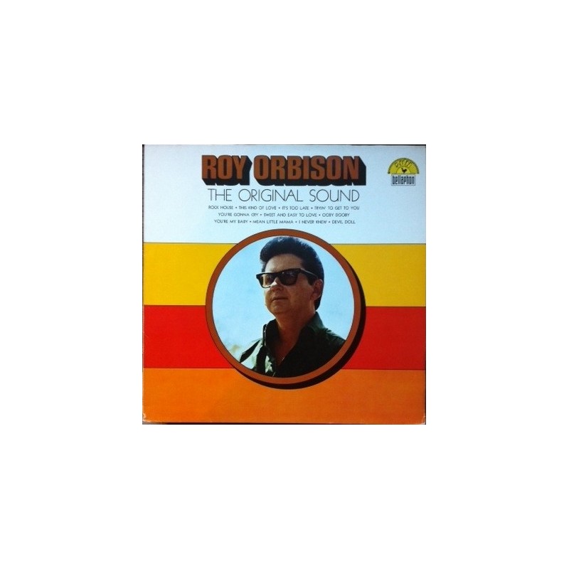 Orbison ‎Roy – The Original Sound|1974    Bellaphon ‎– BI 1585