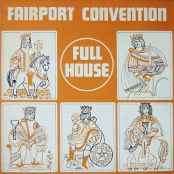 Fairport Convention ‎– Full House|1970      Island Records ‎– ILPS-9130