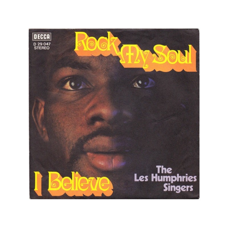 Les Humphries Singers ‎The – Rock My Soul / I Believe|1970    Decca ‎– D 29 047-Single