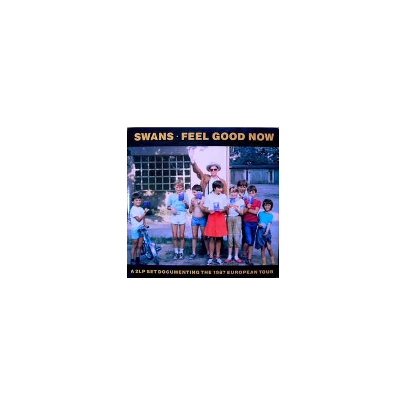 Swans – Feel Good Now|1987 Swans Self-released – LOVE ONE Swans – Feel Good Now|1987 Swans Self-released – LOVE ONE