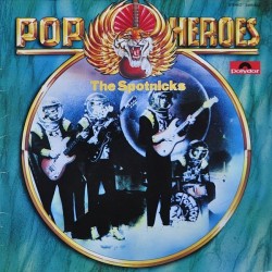 Spotnicks ‎The– Pop Heroes|Polydor ‎– 2459 402
