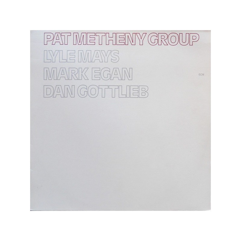Metheny Pat Group ‎– Same|1978     ECM 1114