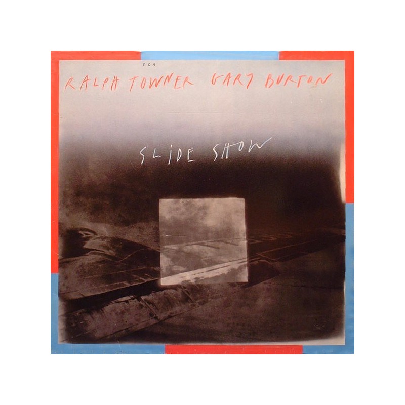 Towner Ralph  Gary Burton ‎– Slide Show|1986    ECM 1306