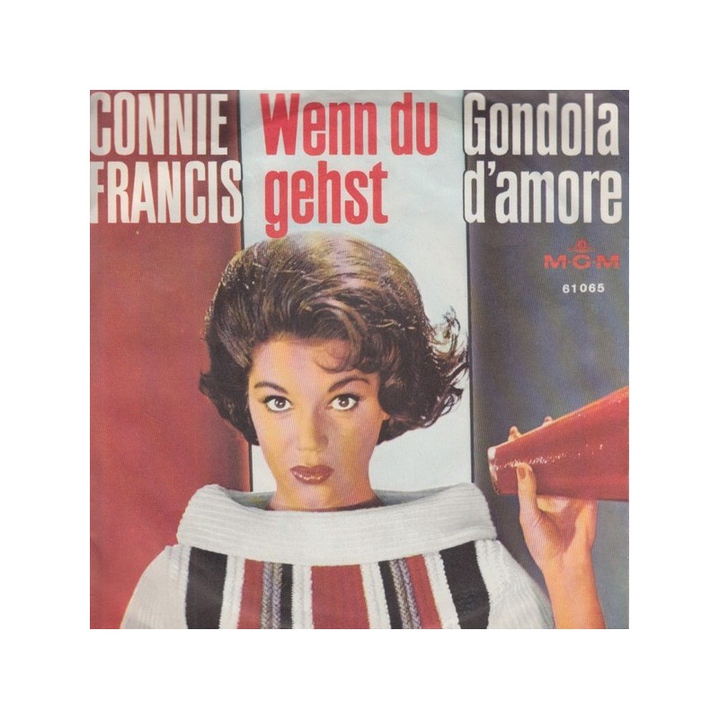 Francis Connie – Wenn Du Gehst / Gondola D'Amore|1962 MGM Records – 61 065-Single Francis Connie – Wenn Du Gehst / Gondola D'Amore|1962 MGM Records – 61 065-Single