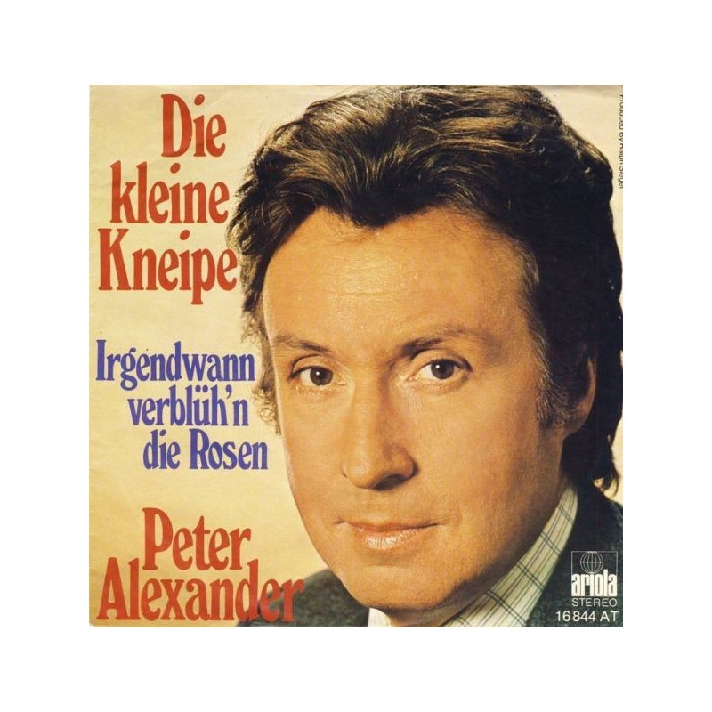 Alexander ‎Peter – Die Kleine Kneipe|1976    Ariola ‎– 16 844 AT-Single
