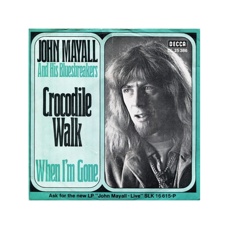 Mayall John and his Bluesbreakers ‎– Crocodile Walk / When I'm Gone|1965    Decca ‎– DL 25 386-Single