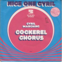 Cockerel Chorus ‎– Nice One Cyril|1973    Young Blood ‎– DL 25 563-Single