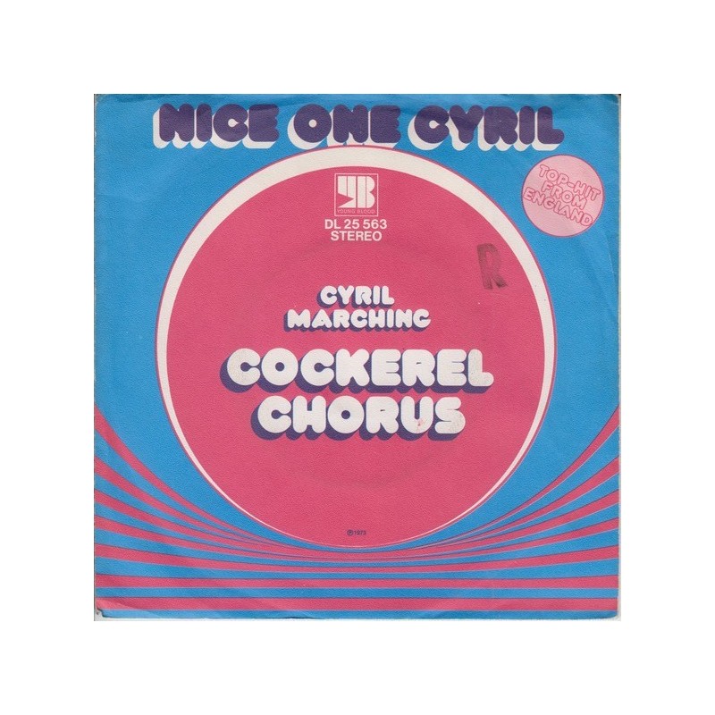 Cockerel Chorus ‎– Nice One Cyril|1973    Young Blood ‎– DL 25 563-Single