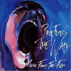 Pink Floyd ‎– The Wall - Music From The Film|1982      Harvest ‎– 006-64875-Single