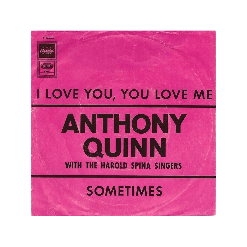 Quinn Anthony with The Harold Spina Singers ‎– I Love You, You Love Me|1968     Capitol  – K 23 603-Single
