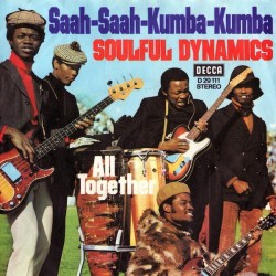 Soulful Dynamics ‎– Saah-Saah-Kumba-Kumba / All Together|1971    Decca ‎– D 29 111-Single