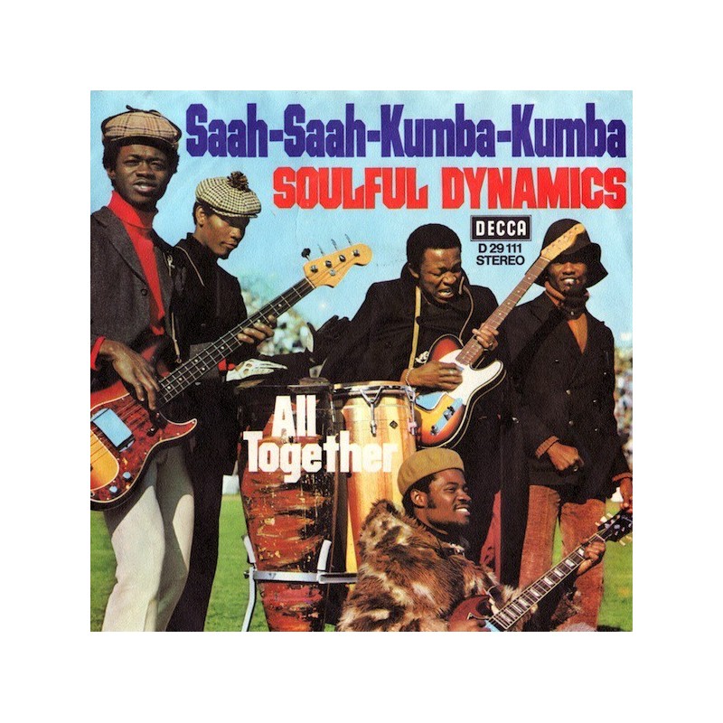 Soulful Dynamics – Saah-Saah-Kumba-Kumba / All Together|1971 Decca – D 29 111-Single Soulful Dynamics – Saah-Saah-Kumba-Kumba / All Together|1971 Decca – D 29 111-Single
