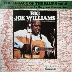 Williams ‎Big Joe – The Legacy Of The Blues Vol. 6|1976     GNP Crescendo ‎– GNPS-10016