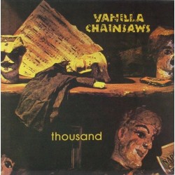 Vanilla Chainsaws ‎– Thousand|1990   Glitterhouse Records ‎– GR 0083