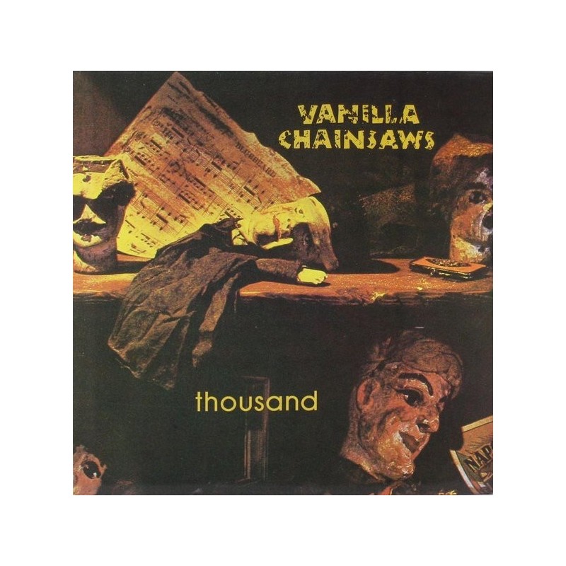 Vanilla Chainsaws – Thousand|1990 Glitterhouse Records – GR 0083 Vanilla Chainsaws – Thousand|1990 Glitterhouse Records – GR 0083