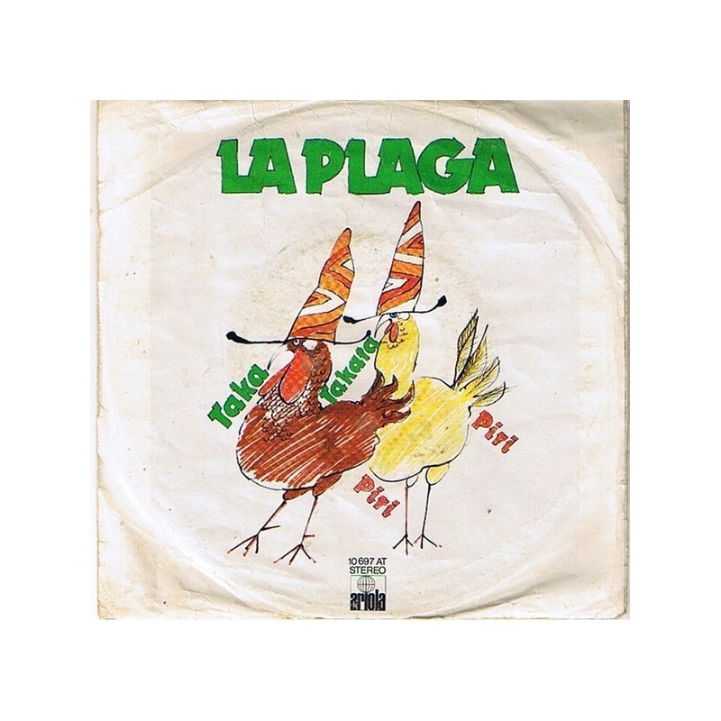 La Plaga ‎– Taka Takata / Piri Piri|1972    Ariola ‎– 10 697 AT-Single