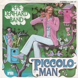 Lienhard Pepe Band ‎– Piccolo Man|1977    Ariola ‎– 11 396 AT-Single