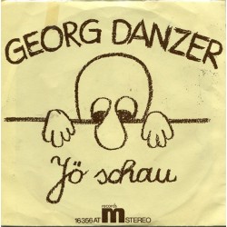Danzer Georg ‎– Jö Schau / Ihr Kents Mi|1975      Ariola ‎– 16 356 AT-Single