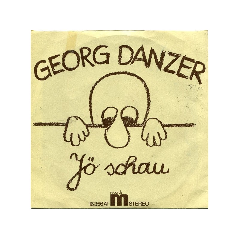 Danzer Georg ‎– Jö Schau / Ihr Kents Mi|1975      Ariola ‎– 16 356 AT-Single