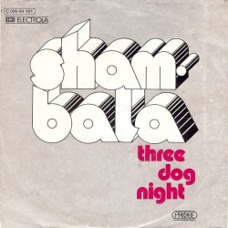 Three Dog Night ‎– Shambala|1973    EMI Electrola ‎– 1 C 006-94 491-Single