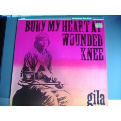 Gila ‎– Bury My Heart At Wounded Knee|Warner Bros. Records ‎– WB 46 234