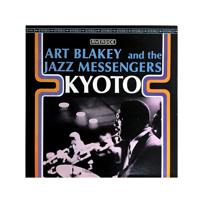 Blakey Art and The Jazz Messengers ‎– Kyoto|1966     Riverside Records ‎– RS 9493