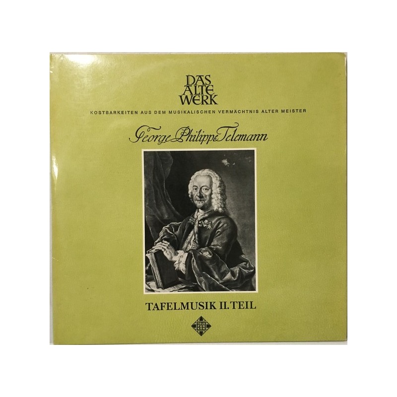 Telemann Georg Philipp – Tafelmusik II. Teil|1965 Das Alte Werk – SAWT 9451/52-A Telemann Georg Philipp – Tafelmusik II. Teil|1965 Das Alte Werk – SAWT 9451/52-A