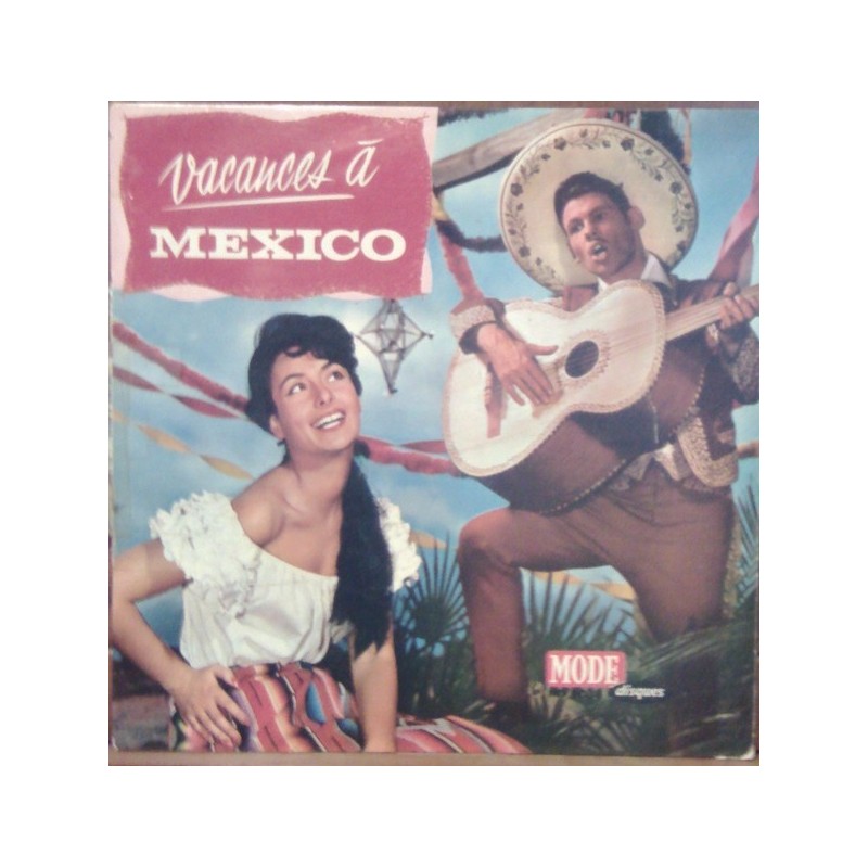 Los Marimbas Caliente / Mariachis Del Oro / Orquestra Symphonetta Del Mexico ‎– Vacances A Mexico|Mode Disques ‎– MD. 9038