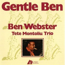 Webster Ben and Tete Montoliu Trio ‎– Gentle Ben|2011     Analogue Productions ‎– APJ 040