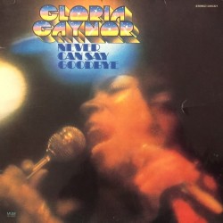 Gaynor ‎Gloria – Never Can Say Goodbye|1975     MGM Records ‎– 2315 321