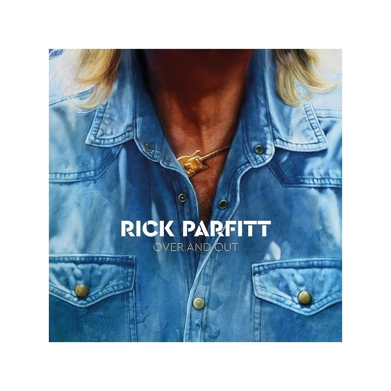 Parfitt Rick – Over And Out|2018 Ear Music – 0212066EMU Parfitt Rick – Over And Out|2018 Ear Music – 0212066EMU