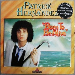 Hernandez ‎Patrick – Born To Be Alive|1979