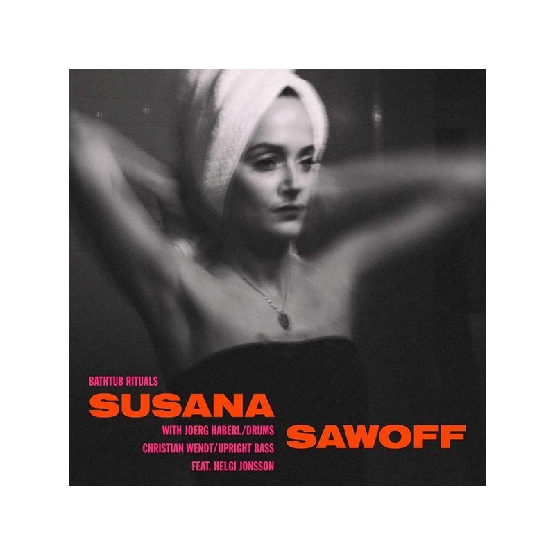 Sawoff ‎Susana – Bathtub Rituals|2015     Sevenahalf Records	SEHA025LP