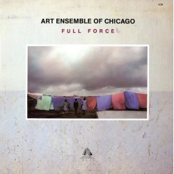 Art Ensemble Of Chicago ‎The – Full Force|1980     	ECM 1167