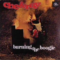 Che & Ray ‎– Burning The Boogie|1976    Emidisc – 056-EMD 33 850