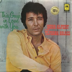 Alpert Herb & The Tijuana Brass ‎– This Guy's In Love With You|1970     A&M Records ‎– AMLB 1005