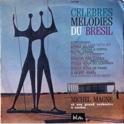 Magne Michel Et Son Grand Orchestre A Cordes‎– Célèbres Mélodies Du Brésil| 361027