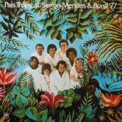 Mendes Sergio & Brasil '77 ‎– País Tropical|1971     A&M Records ‎– 85 734 IT-Flipback Sleeve