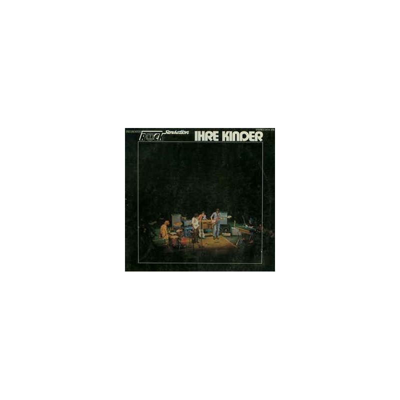 Ihre Kinder ‎– The Greatest Rock Sensation|1975     Karussell ‎– 2415 335