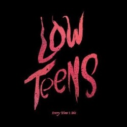 Every Time I Die ‎– Low Teens|2016    Epitaph ‎– 7411-1