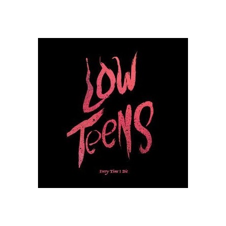 Every Time I Die ‎– Low Teens|2016    Epitaph ‎– 7411-1