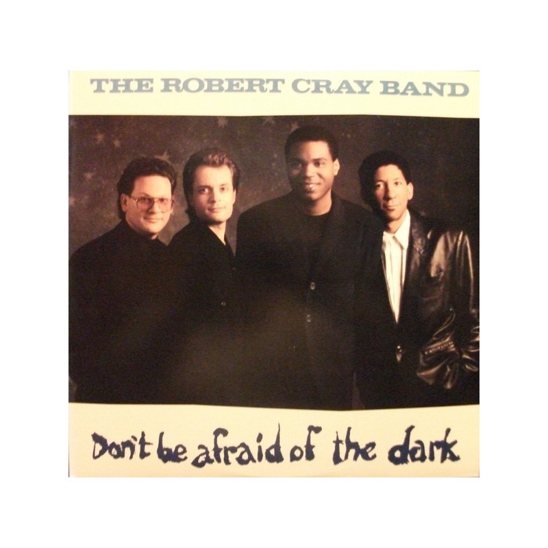 Cray Robert Band, The ‎– Don&8217t Be Afraid Of The Dark|1988    Mercury 834 923-2