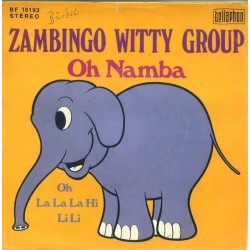 Zambingo Witty Group ‎– Oh Namba|1973    Bellaphon ‎– BF 18193-Single