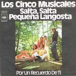 Los Cinco Musicales ‎– Salta, Salta Pequeña Langosta|1972    CBS  S 8276-Single