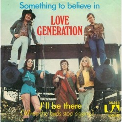 Love Generation ‎– Something To Believe In|1972    United Artists Records ‎– 35 343-Single