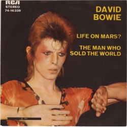Bowie ‎David – Life On Mars? / The Man Who Sold The World|1973    RCA ‎– 74-16 339-Single
