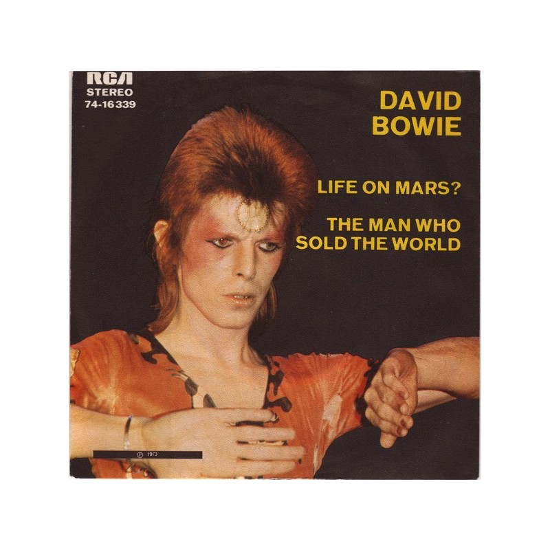 Bowie ‎David – Life On Mars? / The Man Who Sold The World|1973    RCA ‎– 74-16 339-Single