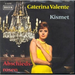 Valente ‎Caterina – Kismet / Abschiedsrosen|1965    Decca ‎– D 19 761-Single