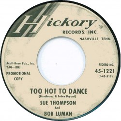 Luman Bob and Sue Thompson ‎– I Like Your Kind Of Love/Too Hot To Dance|Hickory Records ‎– 45-1221-Promo-Single